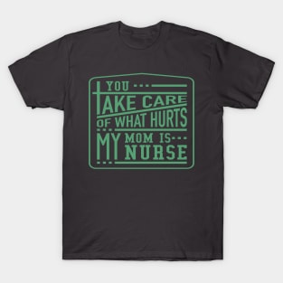 Mom Is My Nurse T-Shirt